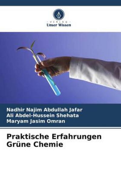 Praktische Erfahrungen Grüne Chemie