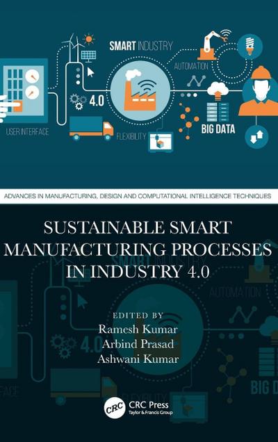 Sustainable Smart Manufacturing Processes in Industry 4.0