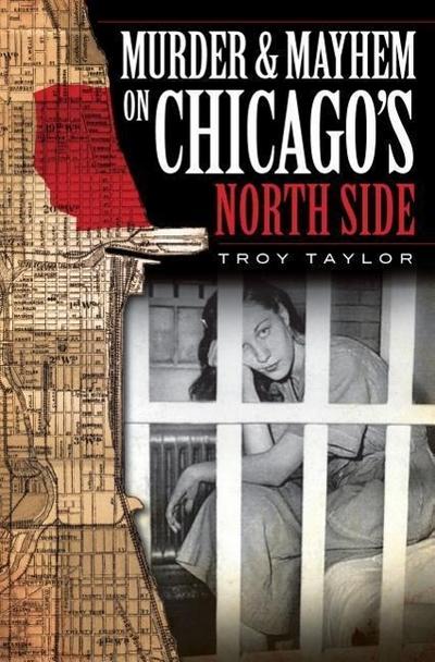 Murder & Mayhem on Chicago’s North Side
