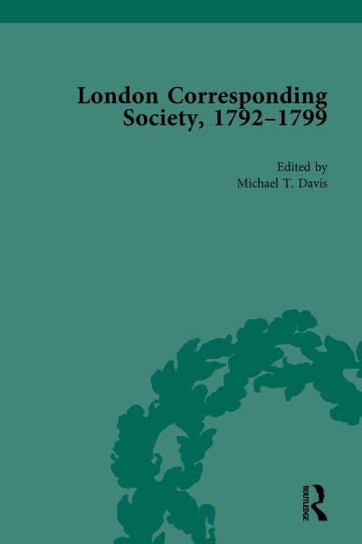 The London Corresponding Society, 1792-1799 Vol 5