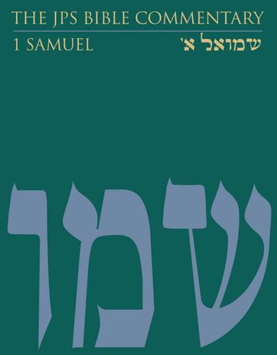 The JPS Bible Commentary: 1 Samuel