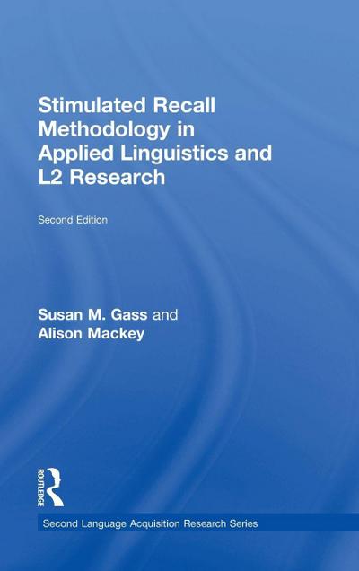 Stimulated Recall Methodology in Applied Linguistics and L2 Research