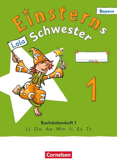 Einsterns Schwester 1. Jahrgangsstufe - Erstlesen - Ausgabe Bayern 2025 - Buchstabenheft 1