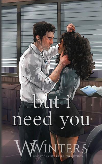 But I Need You