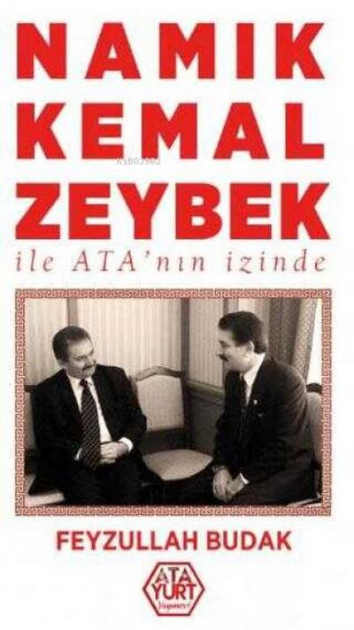 Namik Kemal Zeybek Ile Atanin Izinde