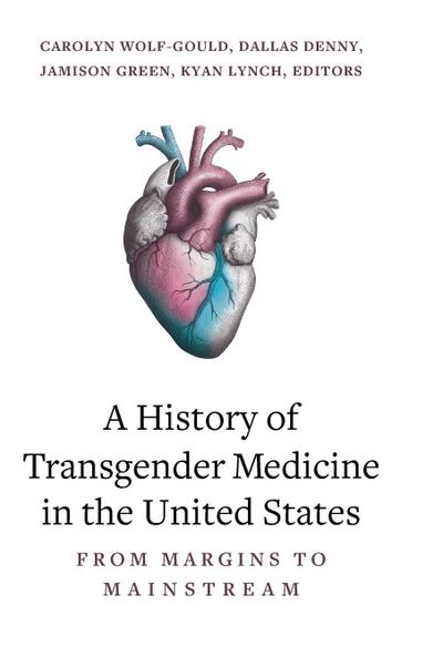 A History of Transgender Medicine in the United States