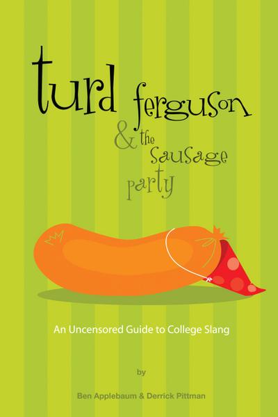 Turd Ferguson & the Sausage Party