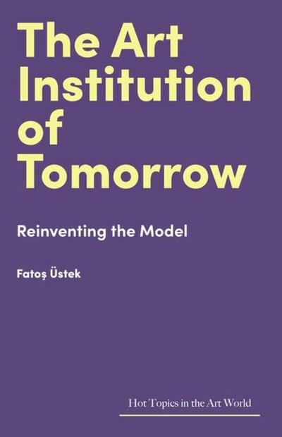 The Art Institution of Tomorrow