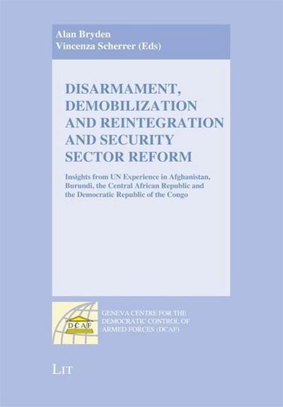Disarmament, Demobilization and Reintegration and Security Sector Reform