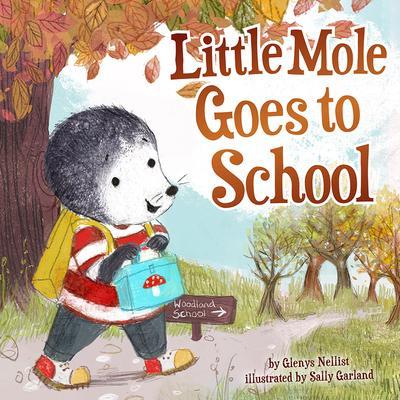 Nellist, G: Little Mole Goes to School