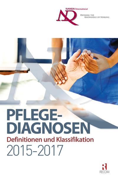 Pflegediagnosen: Definitionen und Klassifikation 2015-2017