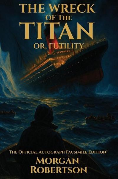 The Wreck of the Titan, or Futility