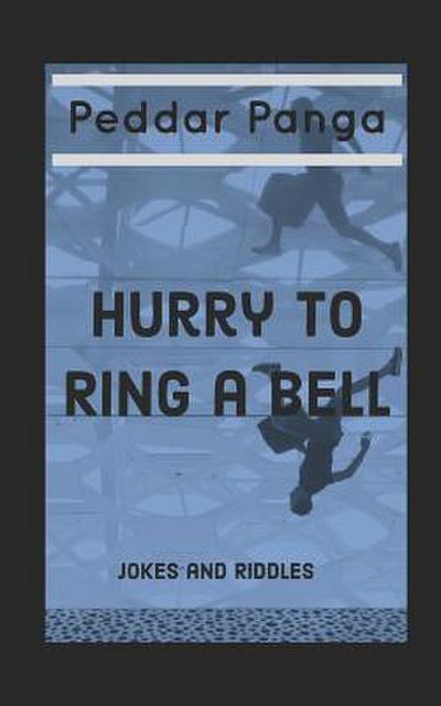 Hurry to Ring a Bell: Jokes and Riddles