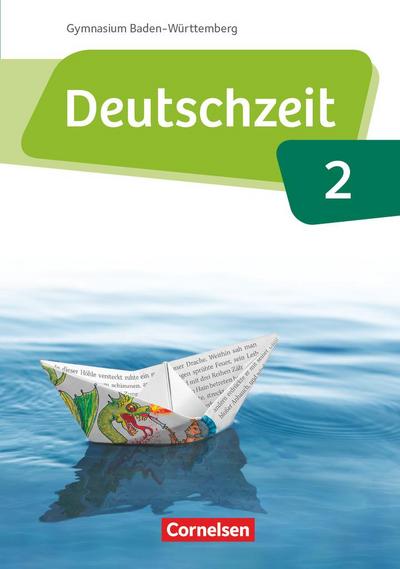 Deutschzeit Band 2: 6. Schuljahr - Baden-Württemberg - Schülerbuch
