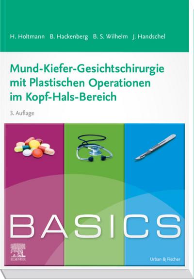 BASICS Mund-Kiefer-Gesichtschirurgie mit Plastischen Operationen im Kopf-Hals-Bereich (3e)