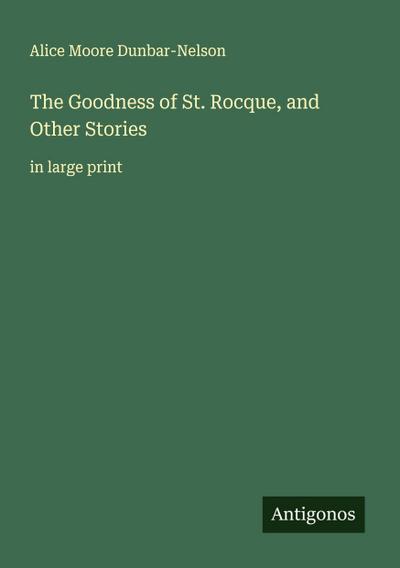 The Goodness of St. Rocque, and Other Stories