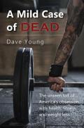 A Mild Case of Dead