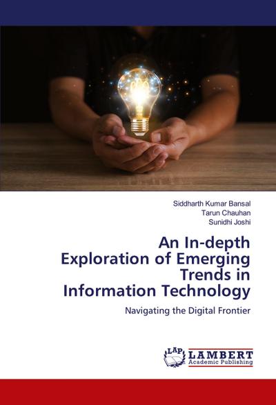 An In-depth Exploration of Emerging Trends in Information Technology