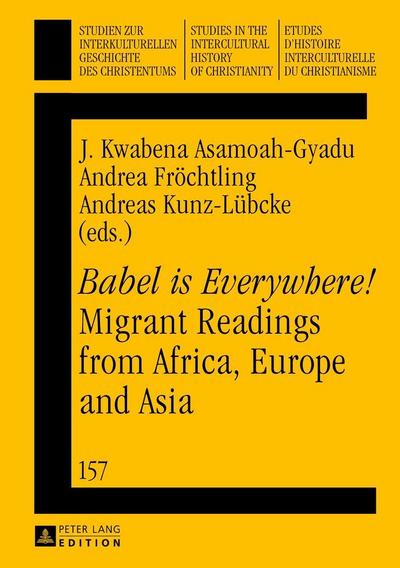 "Babel is Everywhere!" Migrant Readings from Africa, Europe and Asia