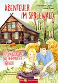 Abenteuer im Spreewald - Lilly, Nikolas und das geheimnisvolle Tagebuch