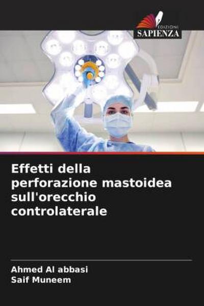 Effetti della perforazione mastoidea sull’orecchio controlaterale