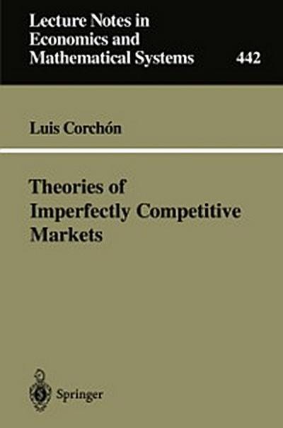 Theories of Imperfectly Competitive Markets