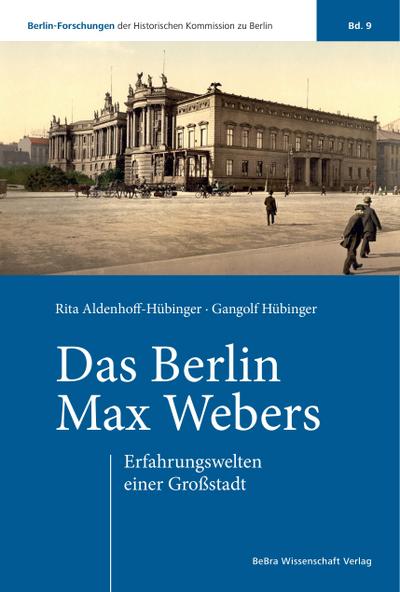 Das Berlin Max Webers
