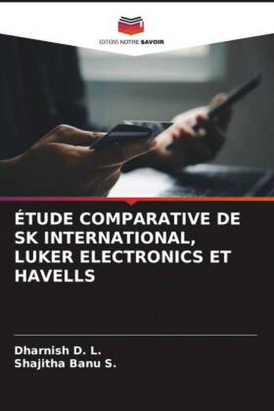 ÉTUDE COMPARATIVE DE SK INTERNATIONAL, LUKER ELECTRONICS ET HAVELLS