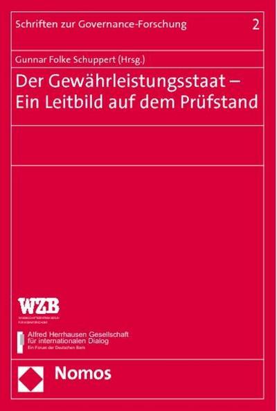 Der Gewährleistungsstaat - Ein Leitbild auf dem Prüfstand