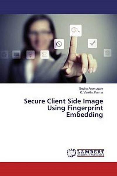 Secure Client Side Image Using Fingerprint Embedding