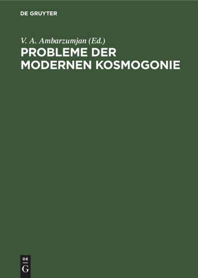 Probleme der modernen Kosmogonie