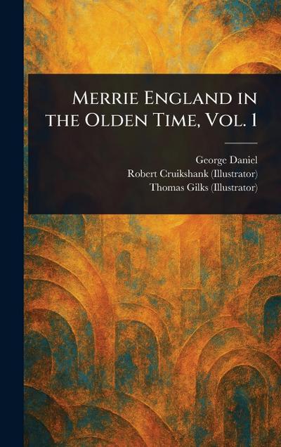Merrie England in the Olden Time, Vol. 1