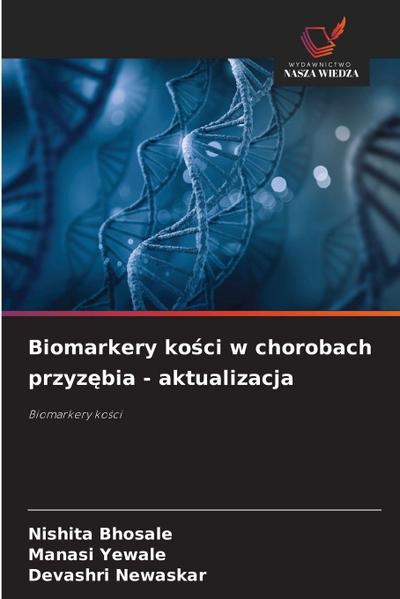Biomarkery ko¿ci w chorobach przyz¿bia - aktualizacja