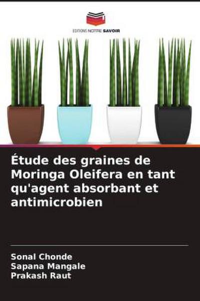 Étude des graines de Moringa Oleifera en tant qu’agent absorbant et antimicrobien