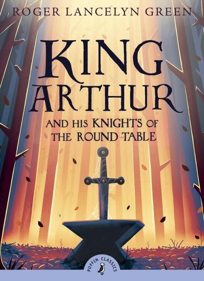King Arthur and his Knights of the Round Table