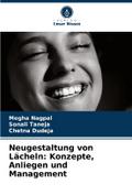 Neugestaltung von Lächeln: Konzepte, Anliegen und Management