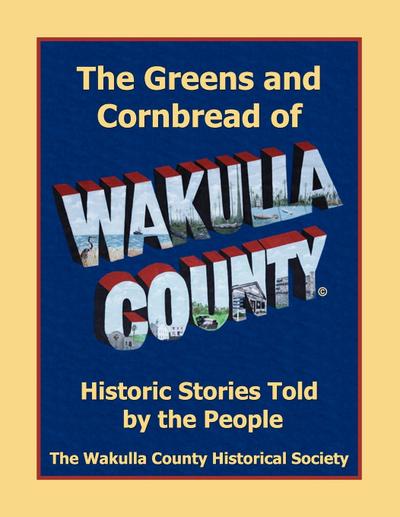THE GREENS AND CORNBREAD OF WAKULLA COUNTY