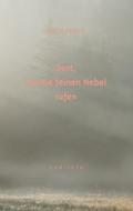 Dort, wo die feinen Nebel rufen