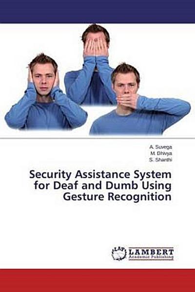 Security Assistance System for Deaf and Dumb Using Gesture Recognition