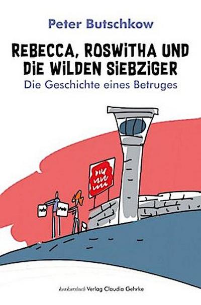 Rebecca, Roswitha und die wilden Siebziger