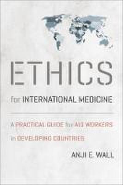 Ethics for International Medicine