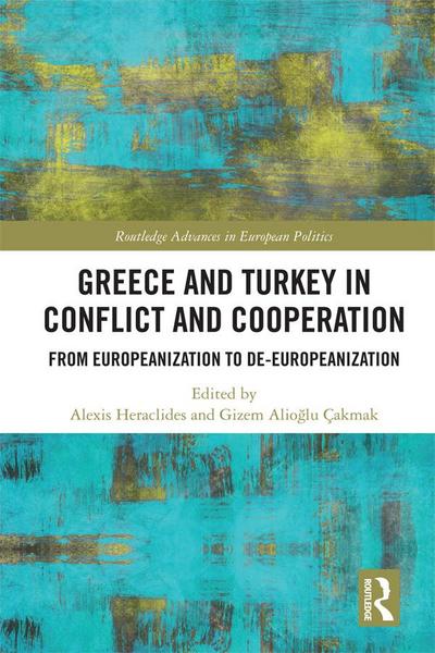 Greece and Turkey in Conflict and Cooperation