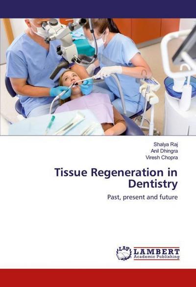 Tissue Regeneration in Dentistry