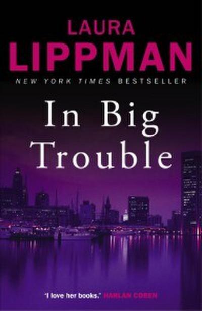 In Big Trouble