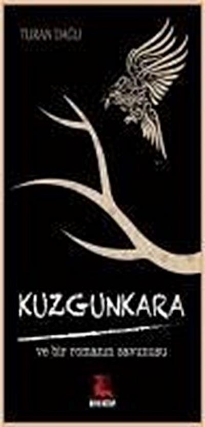 Kuzgunkara ve Bir Romanin Savunusu