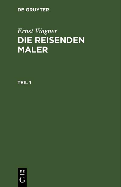 Die reisenden Maler : Ein Roman