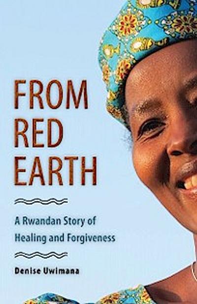 From Red Earth (eBook, EPUB) - Denise Uwimana