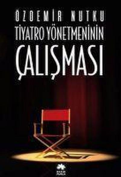 Tiyatro Yönetmeninin Calismasi