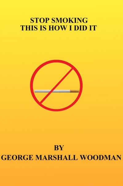Stop Smoking: This is How I Did It