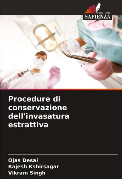 Procedure di conservazione dell’invasatura estrattiva